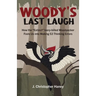 Woody's Last Laugh: How the Extinct Ivory-Billed Woodpecker Fools Us Into Making 53 Thinking Errors
