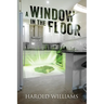 A Window In The Floor