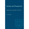 Society and Pauperism: English Ideas on Poor Relief, 1795-1834