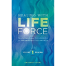 Healing with Life Force, Volume One - Prana: Teachings and Techniques of Paramhansa Yogananda