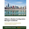 VMware vRealize Configuration Manager Cookbook
