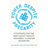 Power Despite Precarity: Strategies for the Contingent Faculty Movement in Higher Education