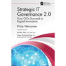 Strategic IT Governance 2.0: How CIOs Succeed at Digital Innovation