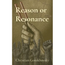 Reason or Resonance: The Divide Between Truth and Tribe