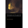Philosophy and the Good Life