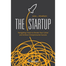 The Startup: Navigating Chaos to Elevate Your Career and Achieve Entrepreneurial Success
