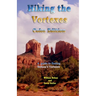 Hiking the Vortexes Color Edition: An easy-to-use guide for finding and understanding Sedona's vortexes