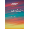 Language Teachers' Social Cognition