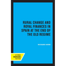 Rural Change and Royal Finances in Spain at the End of the Old Regime