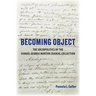 Becoming Object: The Sociopolitics of the Samuel George Morton Cranial Collection