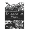 Falklands War: A History from Beginning to End