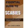 Essential Guide to Scabies: Comprehensive Insights for Effective Management and Recovery