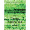 Coding, hacking, and robots: For Kids Like And/Or Want to Code
