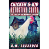 Chicken and Kid Detective Squad: The Case of the Midnight Creeper