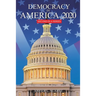Democracy in America 2020: Second in a Series