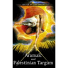 The Aramaic and Palestinian Targum