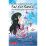 The Complete Story of Sadako Sasaki: And the Thousand Paper Cranes