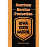 Courtesy-Service-Protection: The Iowa State Patrol