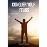 Conquer Your Fears: A Revolutionary Guide to Overcoming Anxiety