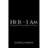 He Is - I Am: Living out of My Identity in Christ
