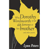Why Dorothy Wordsworth is not as famous as her brother