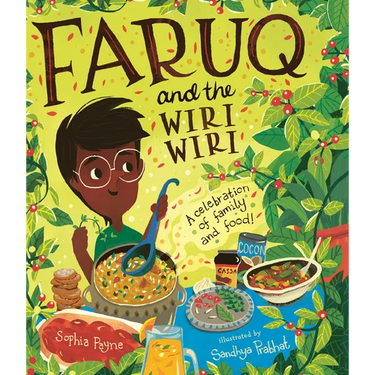 Faruq and the Wiri Wiri: A Celebration of Family and Food