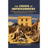 The Crisis of Imprisonment