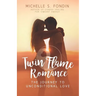 Twin Flame Romance: The Journey to Unconditional Love