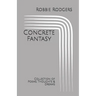 Concrete Fantasy: Collection of Poems, Thoughts & Dreams