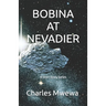 Bobina at Nevadier: A Short Story Series