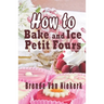 How To Bake And Ice Petit Fours