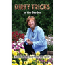Dirty Tricks in the Garden