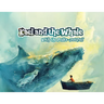 Kael and the Whale with the Polka-Dot tail