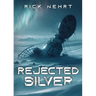Rejected Silver