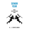 Senior Year: Book 2 in The Life of Caleb series