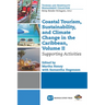 Coastal Tourism, Sustainability, and Climate Change in the Caribbean, Volume II: Supporting Activities