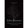 Zebra Warriors: Organizations at the Forefront of Conservation