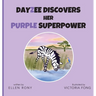 DayZee Discovers her Purple Superpower