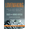 Lovemaking: How to Talk about Sex with Your Spouse a Guide for Everyday Catholics