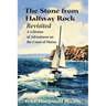 The Stone from Halfway Rock Revisited: A Lifetime of Adventures on the Coast of Maine