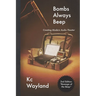 Bombs Always Beep - 2nd Edition - Revenge of the Beep: Creating Modern Audio Theater