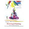 The Art of Drawing and Painting: Painting Course- Cbse Class: 9 - 10