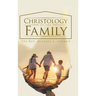Christology of the Family