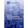 Plasma Nanoengineering and Nanofabrication