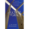 The Gospel of Grace: Tools for Building a Positive Understanding of the Bible