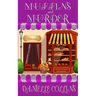 Muffins and Murder: A Margot Durand Cozy Mystery