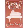 A Lingering Melody: A Sweet Pride & Prejudice Variation