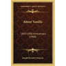 About Vanilla: 1850-1900 Anniversary (1900)