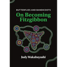 Butterflies and Bandicoots: On Becoming Fitzgibbon