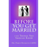 Before You Get Married: 110 Things You Should Know
